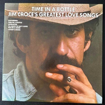 Jim Croce – Time In A Bottle Jim Croce's Greatest Love Songs (Used) - Maple City Music