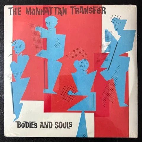 The Manhattan Transfer ‎– Bodies And Souls (New) - Maple City Music