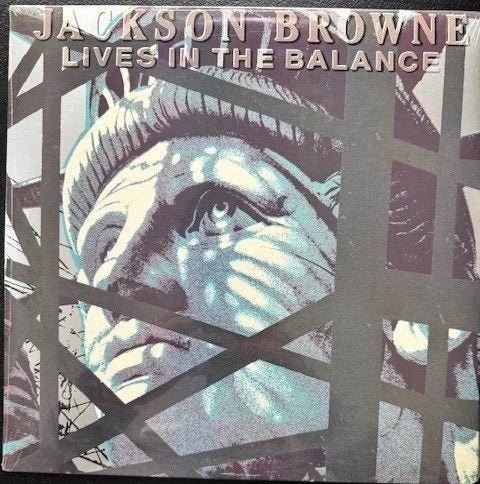 Jackson Browne ‎– Lives In The Balance (Used) - Maple City Music
