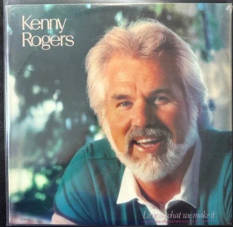 Kenny Rogers ‎– Love Is What We Make It (New) - Maple City Music