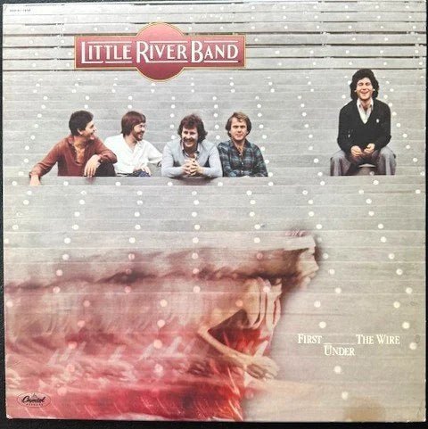 Little River Band – First Under The Wire (Used) - Maple City Music