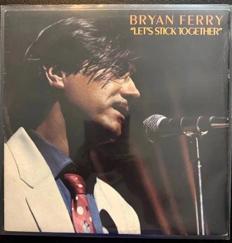 Bryan Ferry – Let's Stick Together (Used) - Maple City Music