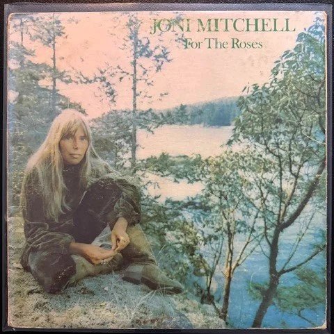 Joni Mitchell – For The Roses (Used) - Maple City Music