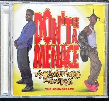 Various – Don't Be A Menace To South Central While Drinking Your Juice In The Hood (The Soundtrack) (Used) - Maple City Music