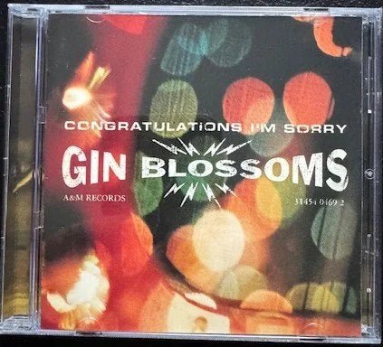 Gin Blossoms – Congratulations I'm Sorry (CD, 1996, A&M Records 31454 0469 2) - Maple City Music