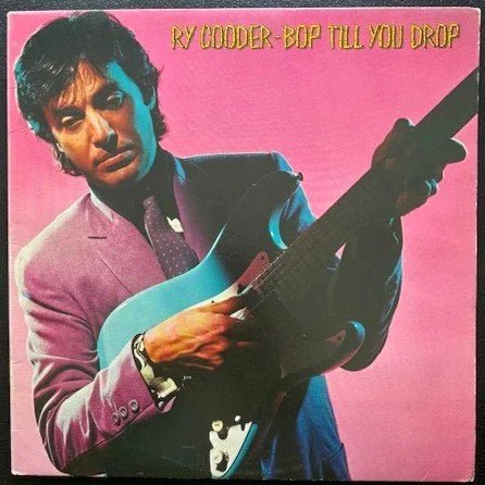 Ry Cooder – Bop Till You Drop (Vinyl LP, 1979, Warner Bros. BSK 3358) - Maple City Music