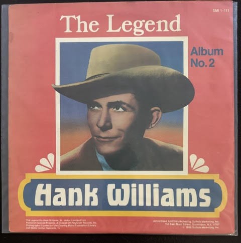 Hank Williams – The Legend Album No. 2 (Vinyl, LP, Compilation, 1986, Suffolk Marketing, Inc. SMI 1-111PR)