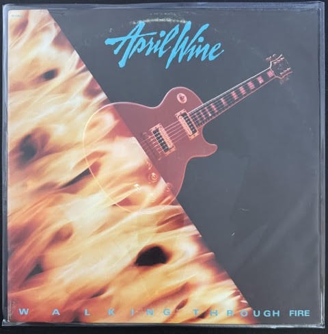 April Wine – Walking Through Fire (LP, Album, 1985, Capitol Records ST-12433)