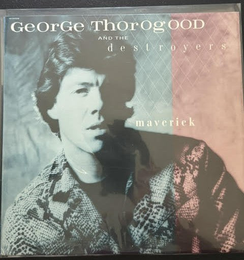 George Thorogood And The Destroyers – Maverick (Vinyl, LP, Album, Club Edition, 1985, EMI America ST-17145)