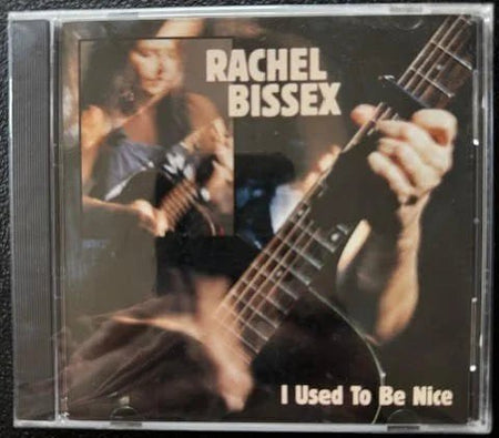 Rachel Bissex – I Used to Be Nice (New) - Maple City Music