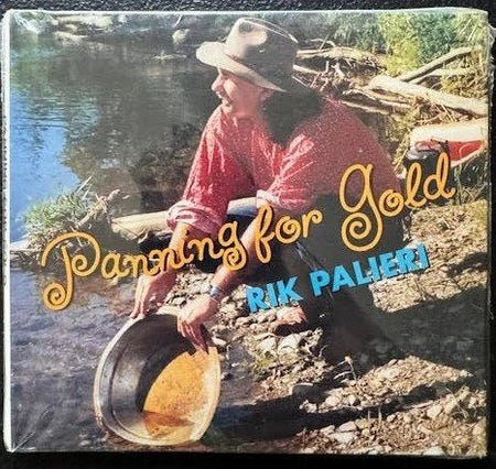 Rik Palieri – Panning For Gold (New) - Maple City Music