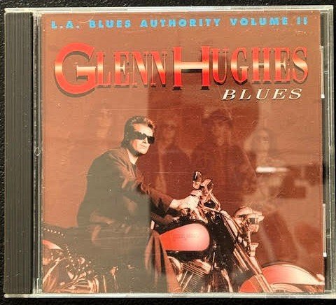Glenn Hughes – Blues (L.A. Blues Authority Volume II) (CD, 1992, Blues Bureau International BB-2004-2) - Maple City Music