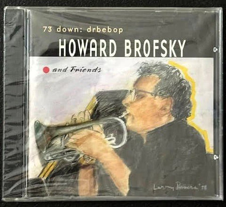 Howard Brofsky and Friends – 73 Down: Dr. Bebop (CD, 1998, Dr. Bebop Records) - Maple City Music