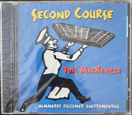 Tom MacKenzie – Second Course (New) - Maple City Music