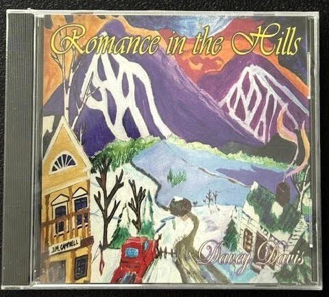 Davey Davis – Romance In The Hills (CD, 2006, Lunker Records) - Maple City Music