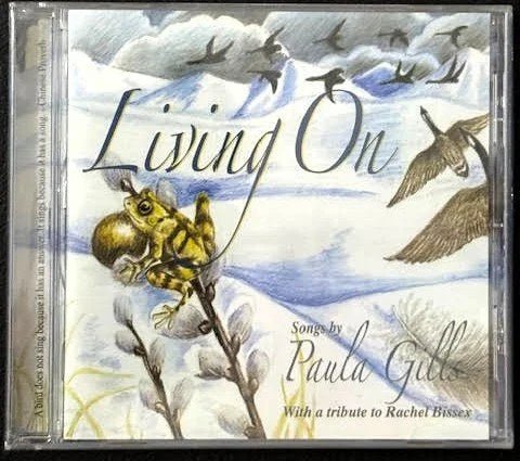 Paula Gillis — Living On: Songs by Paula Gillis (with a tribute to Rachel Bissex) (New) - Maple City Music