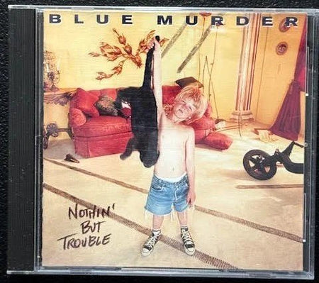 Blue Murder – Nothin' But Trouble (CD, 1993, Geffen Records GEFD-24419) - Maple City Music