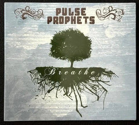 Pulse Prophets — Breathe (New) - Maple City Music