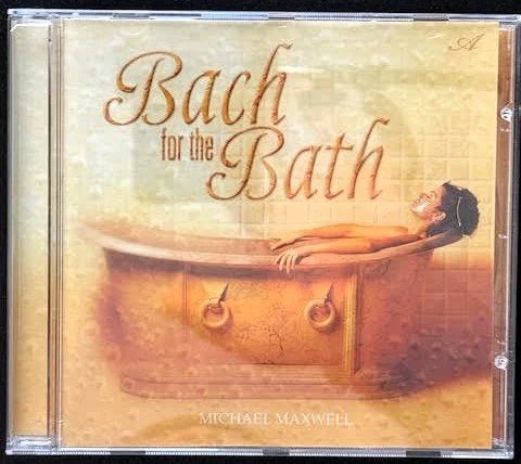 Michael Maxwell – Bach For The Bath (CD, 2001, Avalon 19518) - Maple City Music