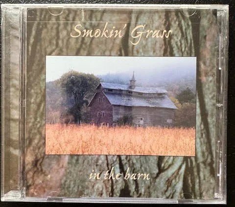 Smokin’ Grass – In the Barn (New) - Maple City Music