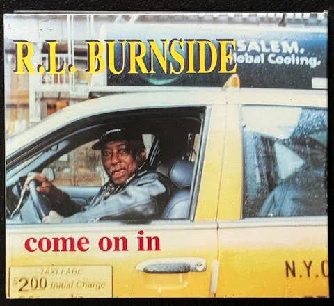 R.L. Burnside – Come On In (Used) - Maple City Music