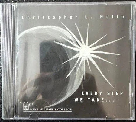 Christopher L. Nolin – Every Step We Take… (CD, 1998, Saint Michael’s College) - Maple City Music