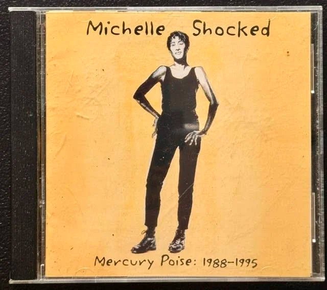 Michelle Shocked – Mercury Poise: 1988–1995 (CD, 1995, Mercury Records 314 532 960-2) - Maple City Music