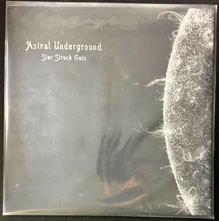 Astral Underground – Star Struck Gutz (LP, US Independent Release) - Maple City Music