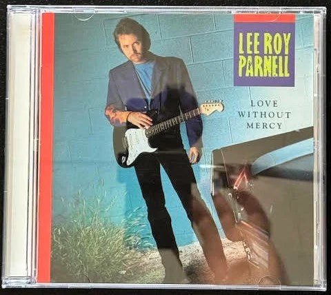 Lee Roy Parnell – Love Without Mercy (Used) - Maple City Music