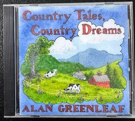 Alan Greenleaf – Country Tales, Country Dreams (CD, Album, Independent) - Maple City Music