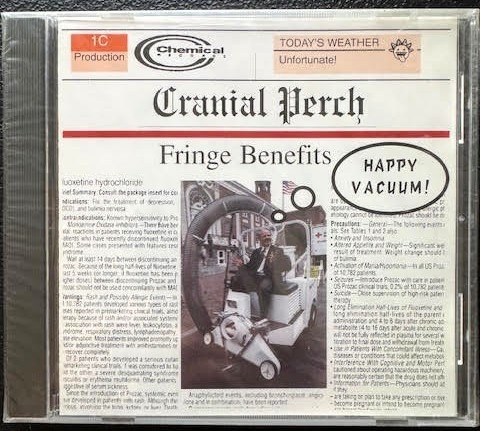 Cranial Perch – Fringe Benefits (CD, 1997–1998, Chemical Studios / 1¢ Production) - Maple City Music