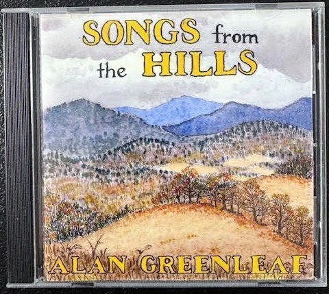 Alan Greenleaf – Songs from the Hills (CD, Album, Independent) - Maple City Music