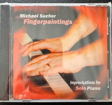 Michael Sucher – Fingerpaintings (Improvisations for Solo Piano) (New) - Maple City Music