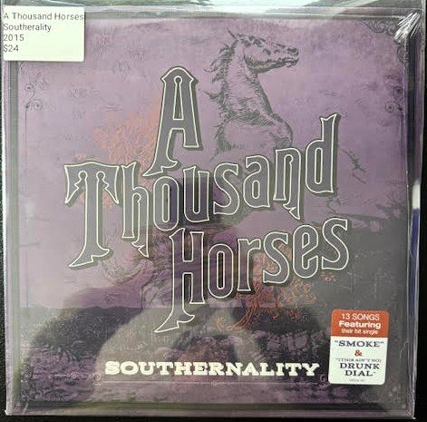 A Thousand Horses – Southernality (2LP, 2015, Republic Nashville B002261301) - Maple City Music