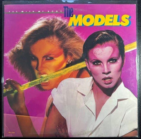 The Models – Yes With My Body (Used) - Maple City Music