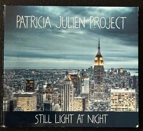 Patricia Julien Project — Still Light at Night (New) - Maple City Music
