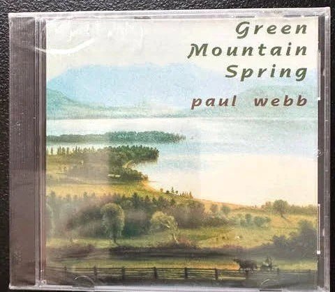 Paul Webb – Green Mountain Spring (New) - Maple City Music