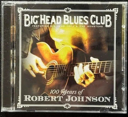 Big Head Blues Club – 100 Years Of Robert Johnson (CD, 2011, Big Records BGH2-1424) - Maple City Music