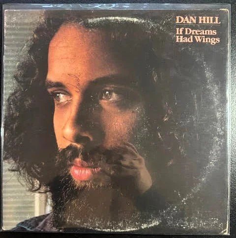 Dan Hill – If Dreams Had Wings (Used) - Maple City Music