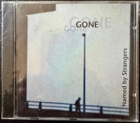 Named by Strangers – Gone (New) - Maple City Music