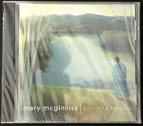 Mary McGinnis — Places In Between (New) - Maple City Music