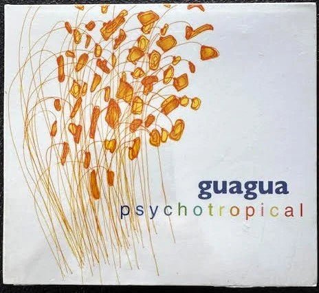 Guagua – Psychotropical (CD, Album, 2007, Independent) - Maple City Music