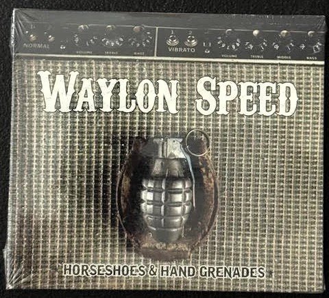 Waylon Speed — Horseshoes & Hand Grenades (New) - Maple City Music