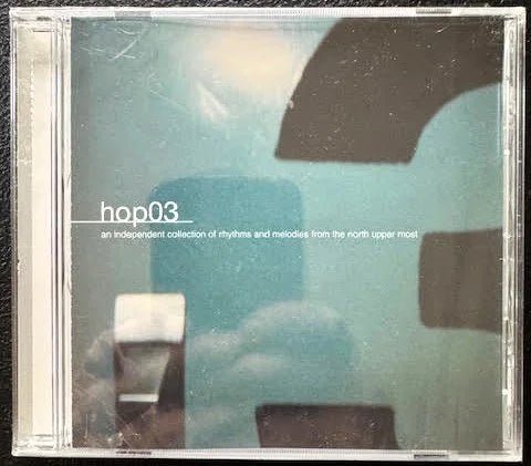hop03 – An Independent Collection of Rhythms and Melodies from the North Upper Most (CD, Compilation, Big Heavy World) - Maple City Music