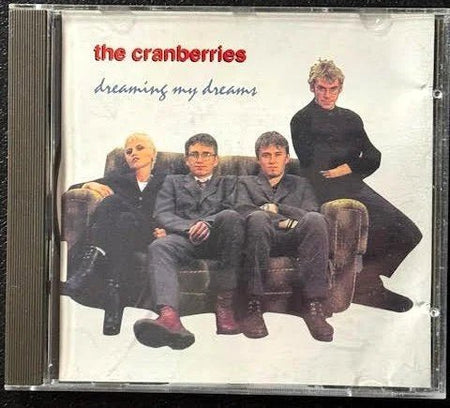 The Cranberries – Dreaming My Dreams (Used) - Maple City Music