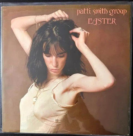 Patti Smith Group – Easter (Used) - Maple City Music
