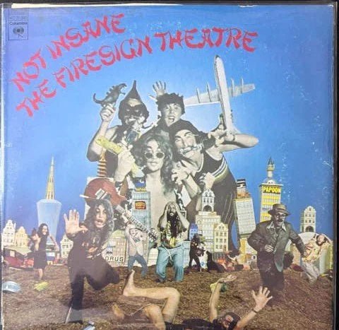 The Firesign Theatre – Not Insane Or Anything You Want To (Used) - Maple City Music