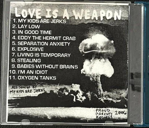My Kids Are Jerks — Love Is A Weapon (New) - Maple City Music