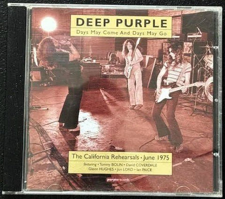 Deep Purple – Days May Come And Days May Go (The California Rehearsals ∙ June 1975) (CD, 2000, Purple Records PUR 303) - Maple City Music