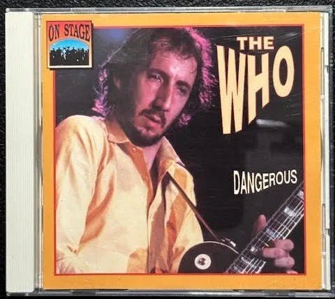 The Who – Dangerous (CD, 1993, On Stage CD 12055) - Maple City Music